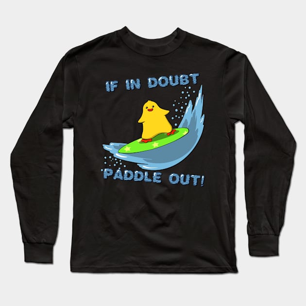 If in doubt paddle out Long Sleeve T-Shirt by Simmerika